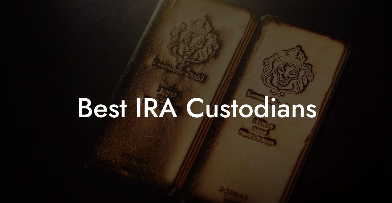 Best IRA Custodians
