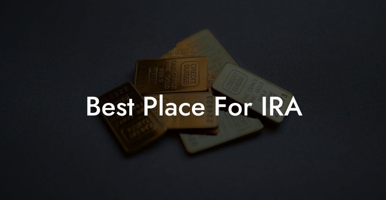 Best Place For IRA