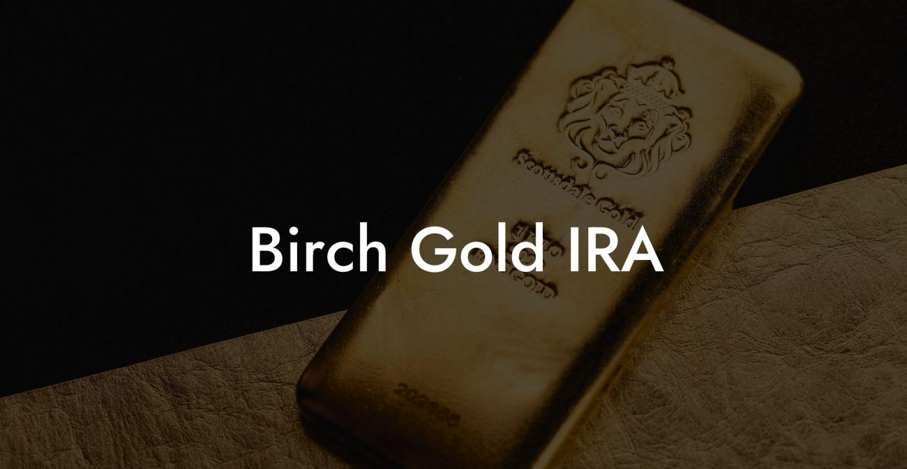 Birch Gold IRA