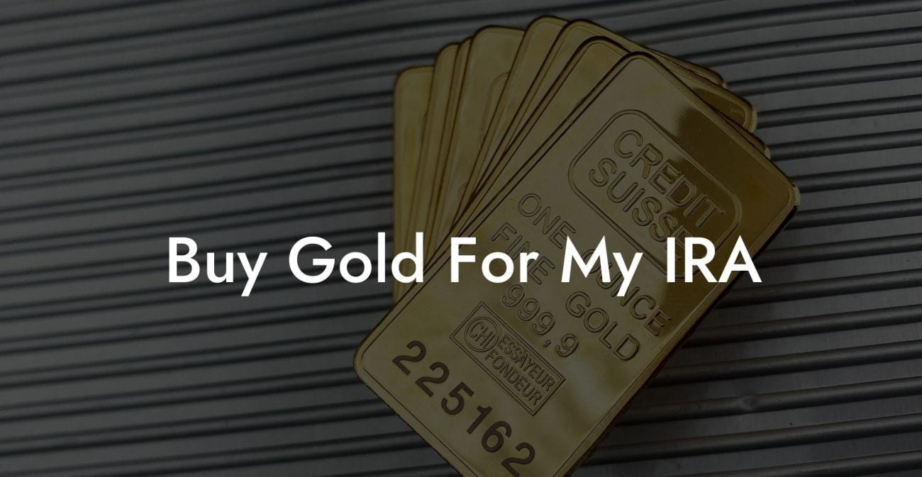 Buy Gold For My IRA