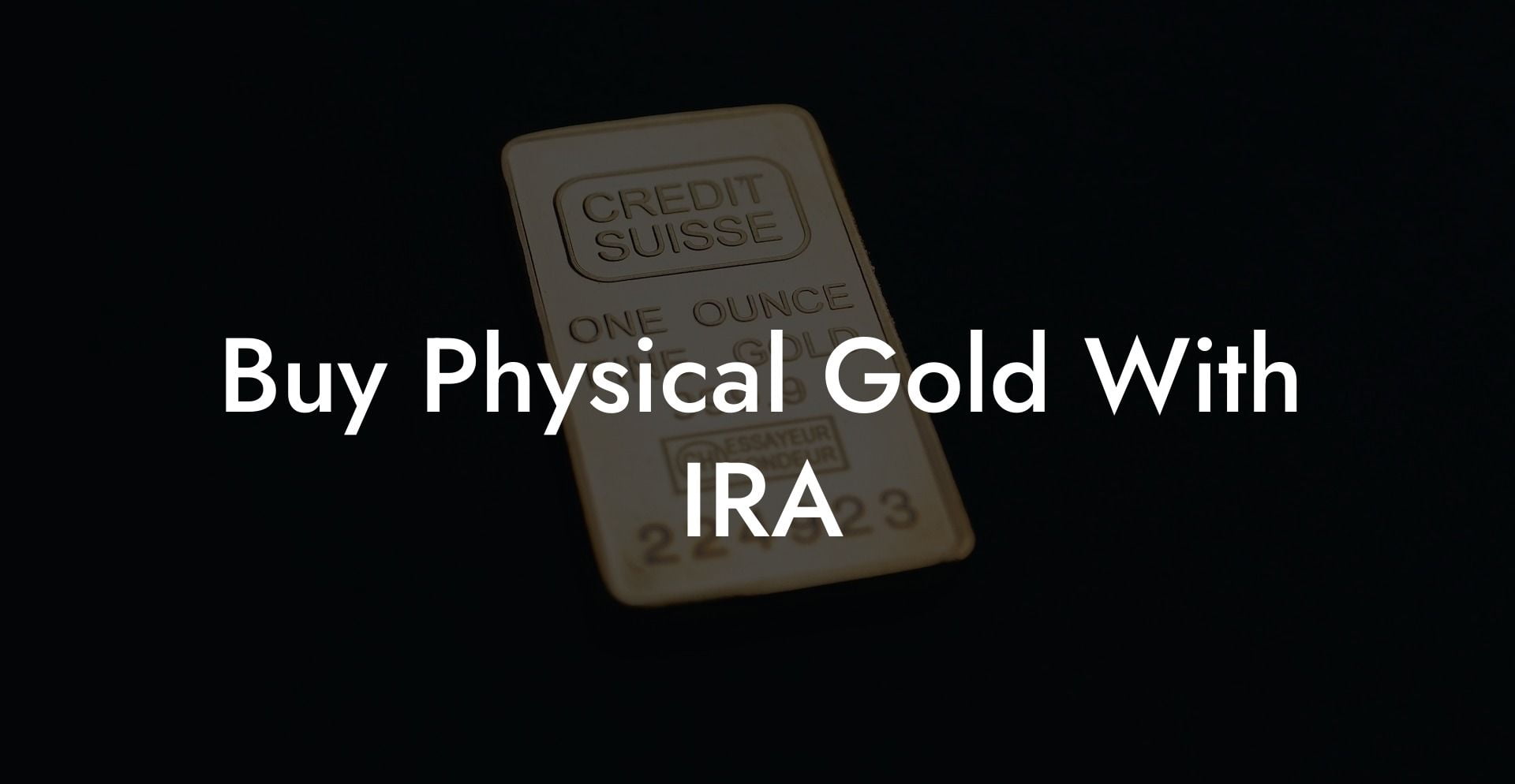 Buy Physical Gold With IRA