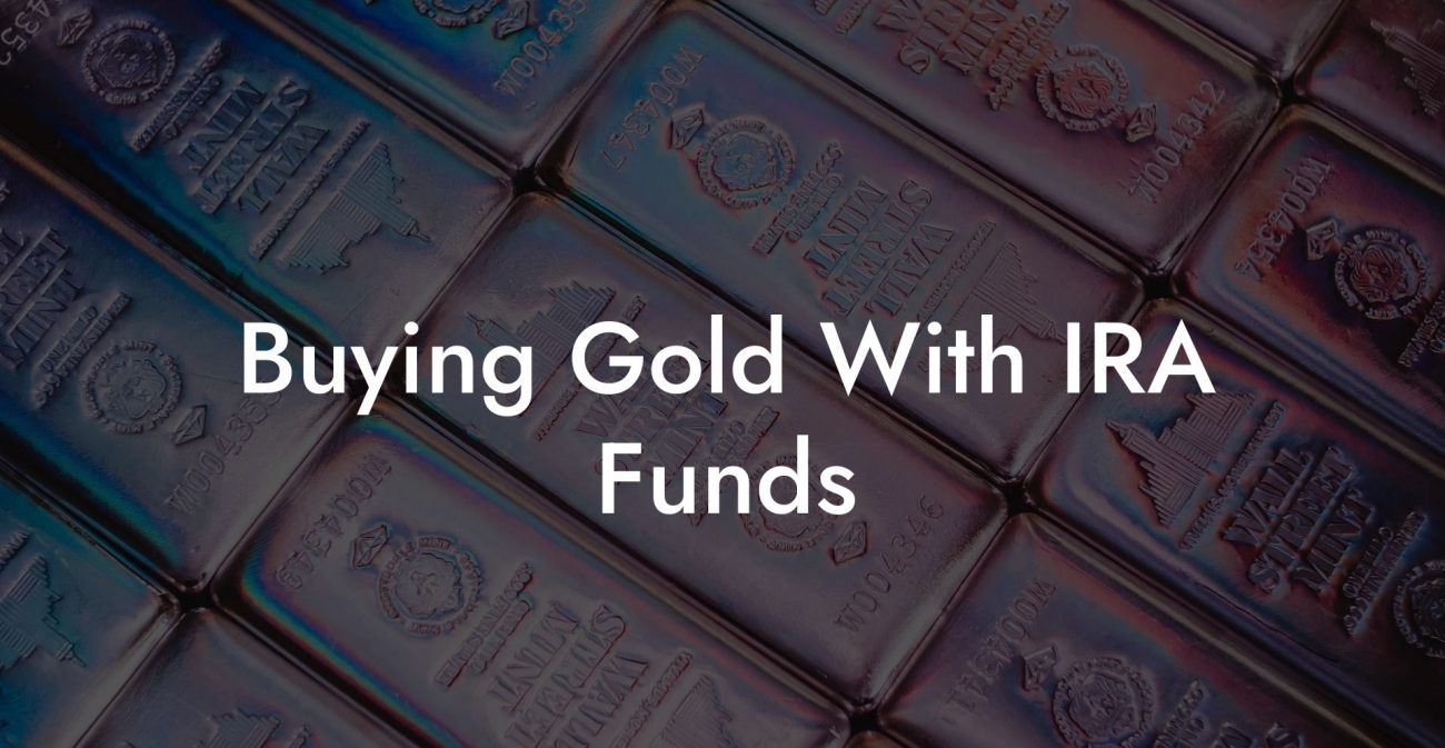 Buying Gold With IRA Funds