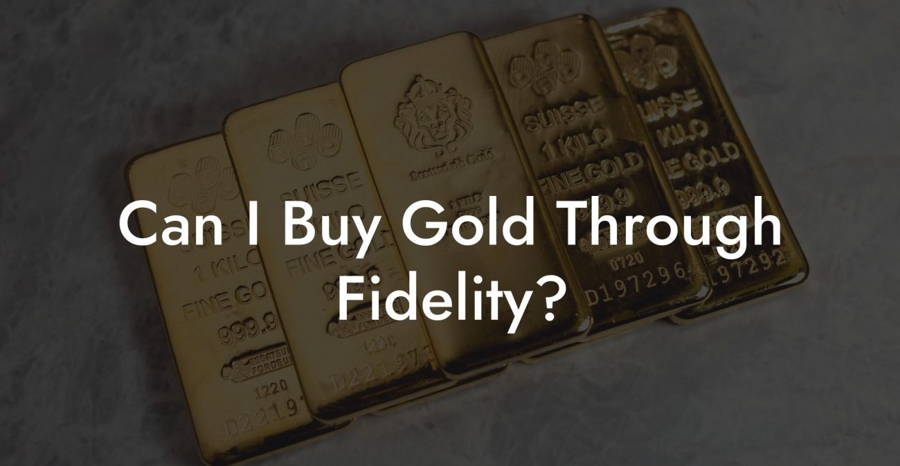 Can I Buy Gold Through Fidelity?