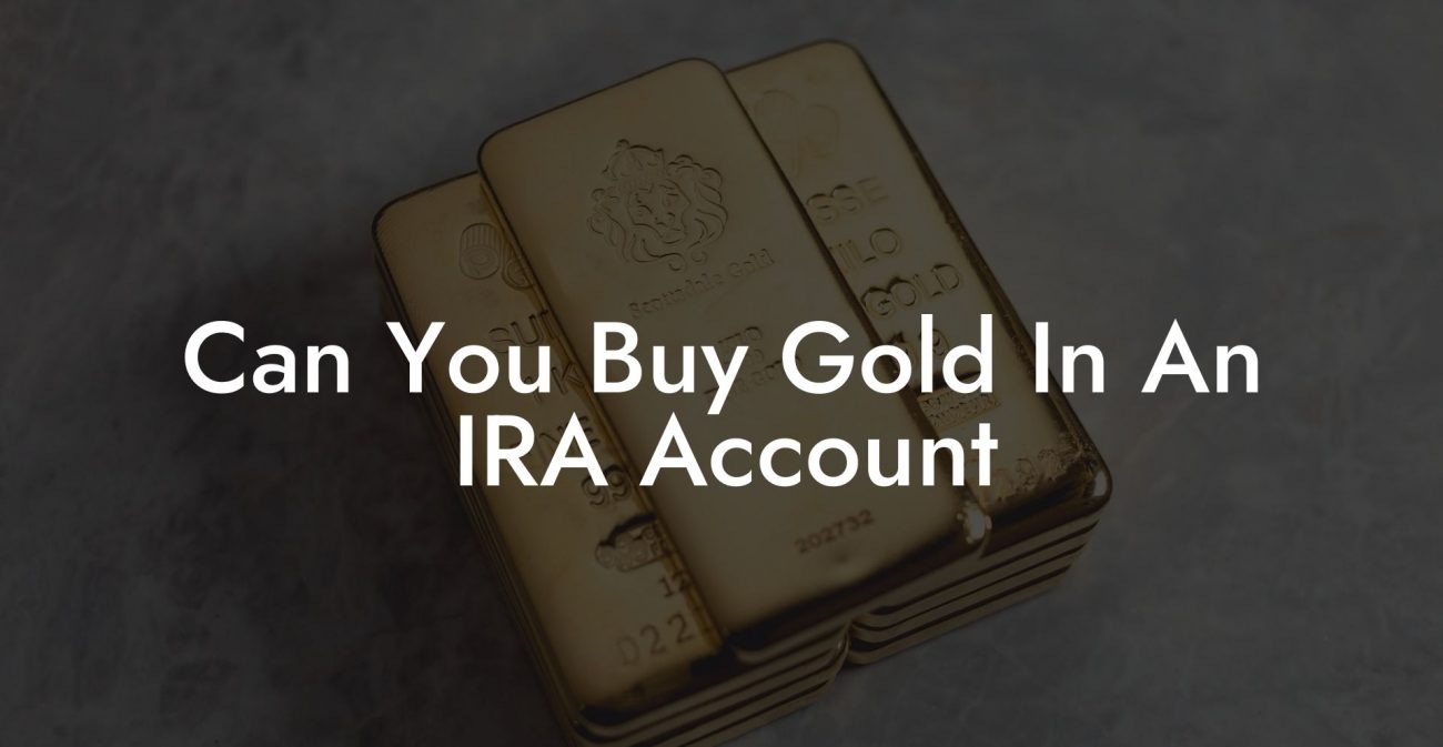 Can You Buy Gold In An IRA Account