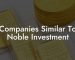 Companies Similar To Noble Investment