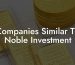 Companies Similar To Noble Investment