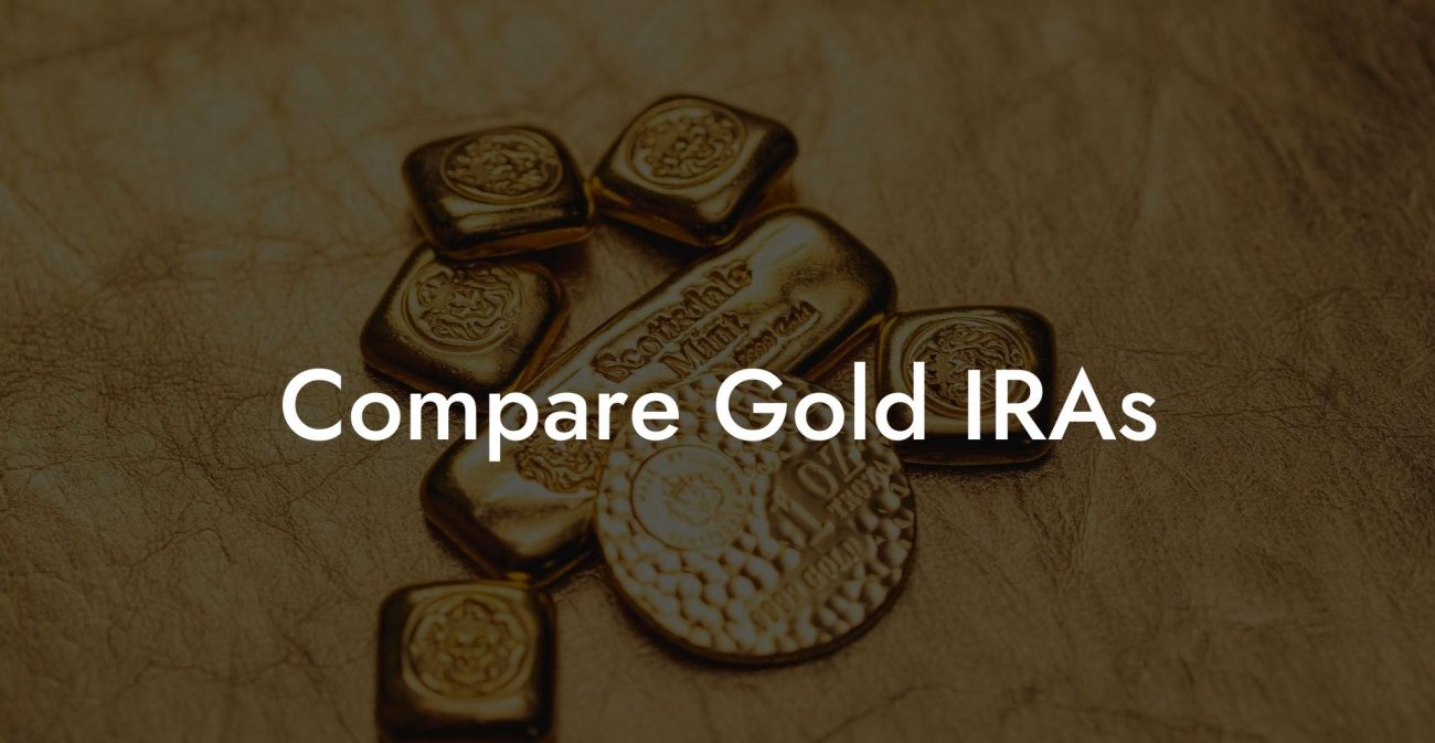 Compare Gold IRAs