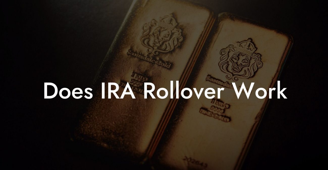 Does IRA Rollover Work