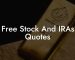Free Stock And IRAs Quotes