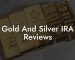 Gold And Silver IRA Reviews