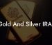 Gold And Silver IRAs