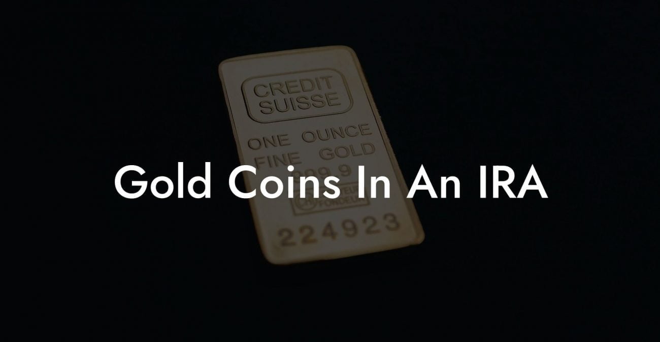 Gold Coins In An IRA