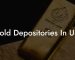 Gold Depositories In Usa