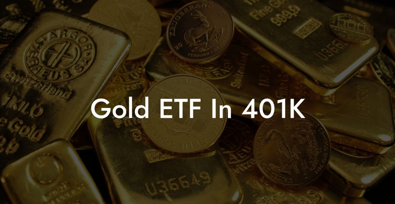 Gold ETF In 401K