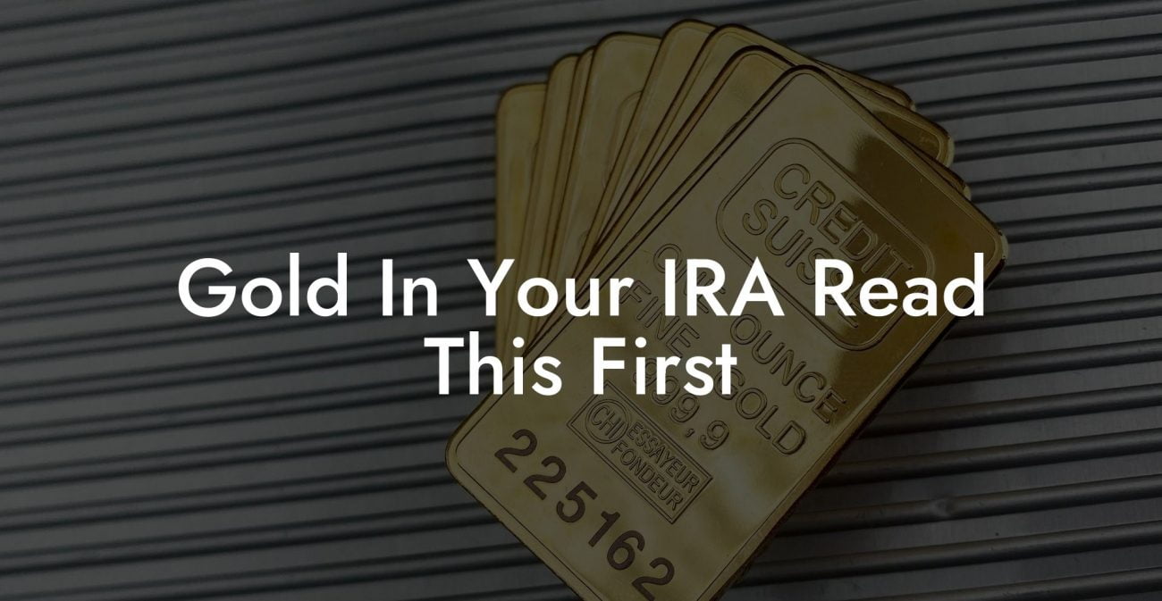Gold In Your IRA Read This First