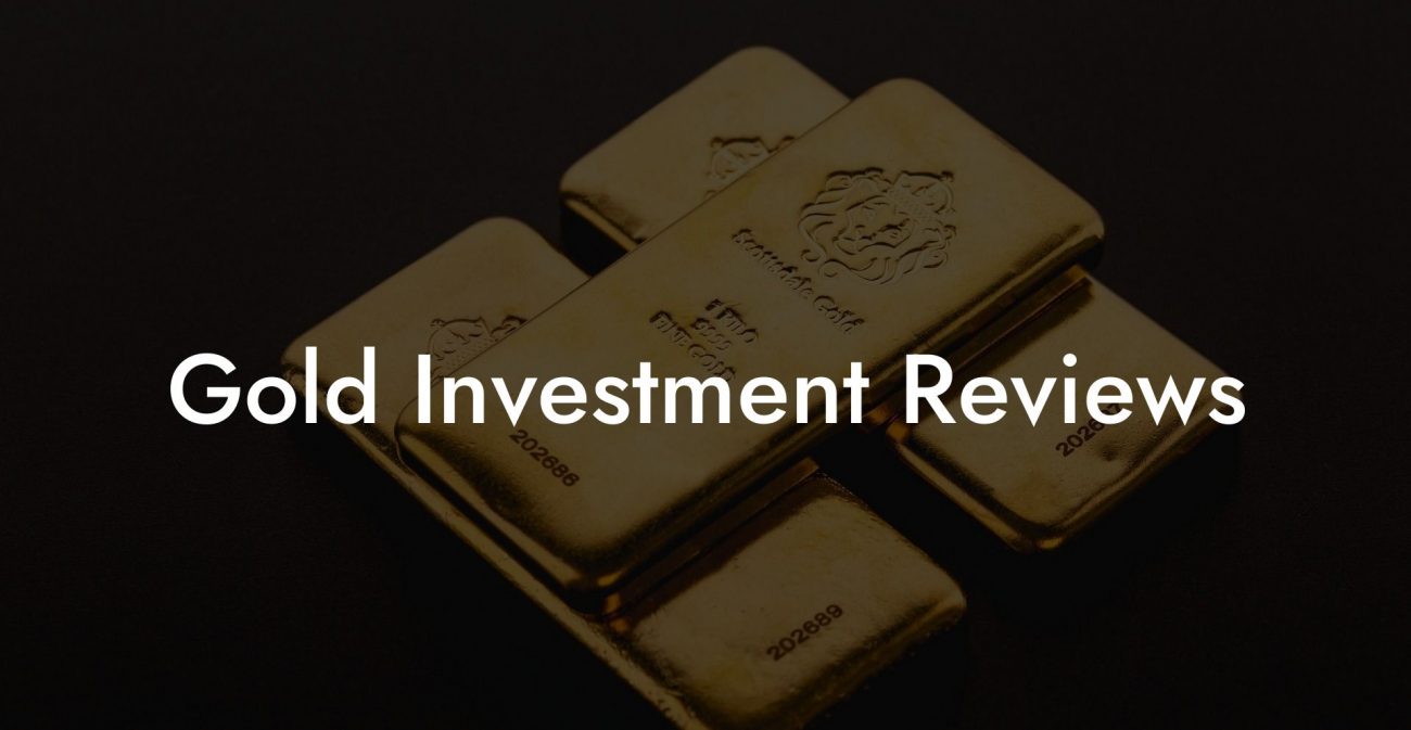 Gold Investment Reviews
