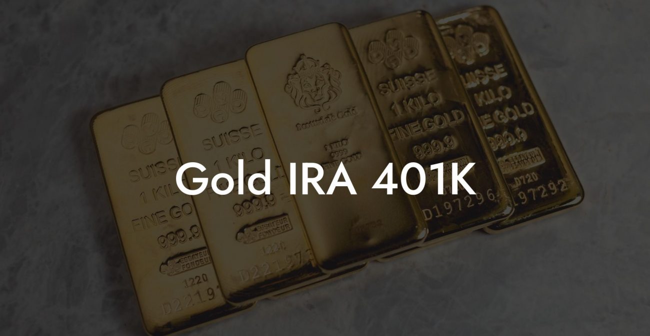 Gold IRA 401K