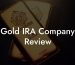 Gold IRA Company Review