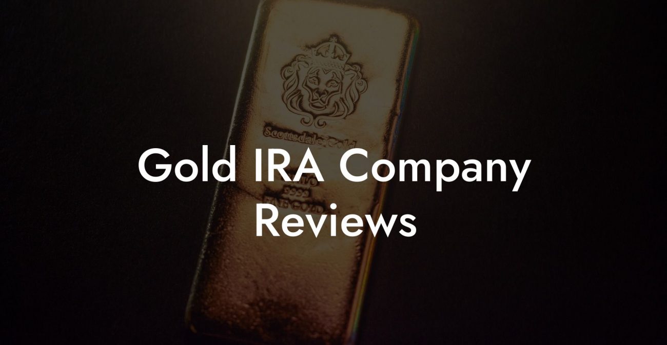 Gold IRA Company Reviews
