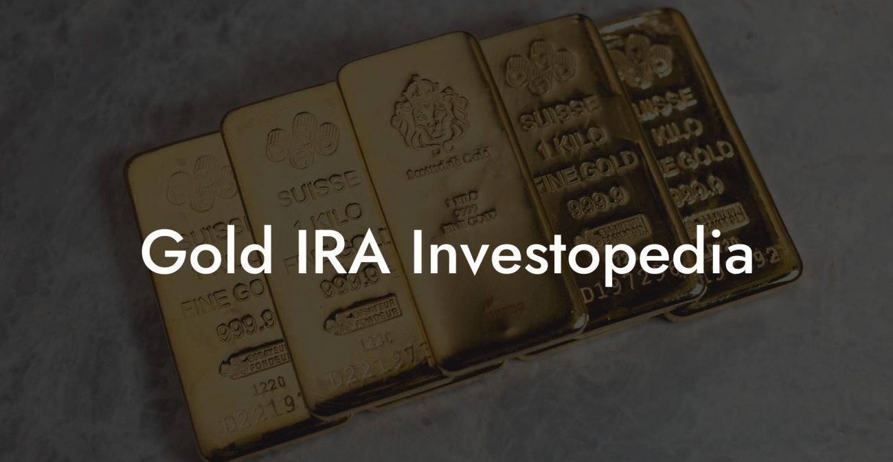 Gold IRA Investopedia