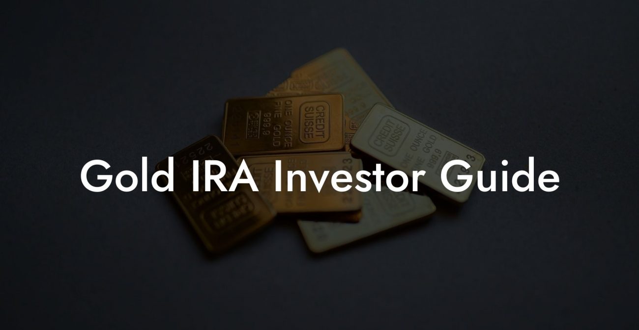 Gold IRA Investor Guide