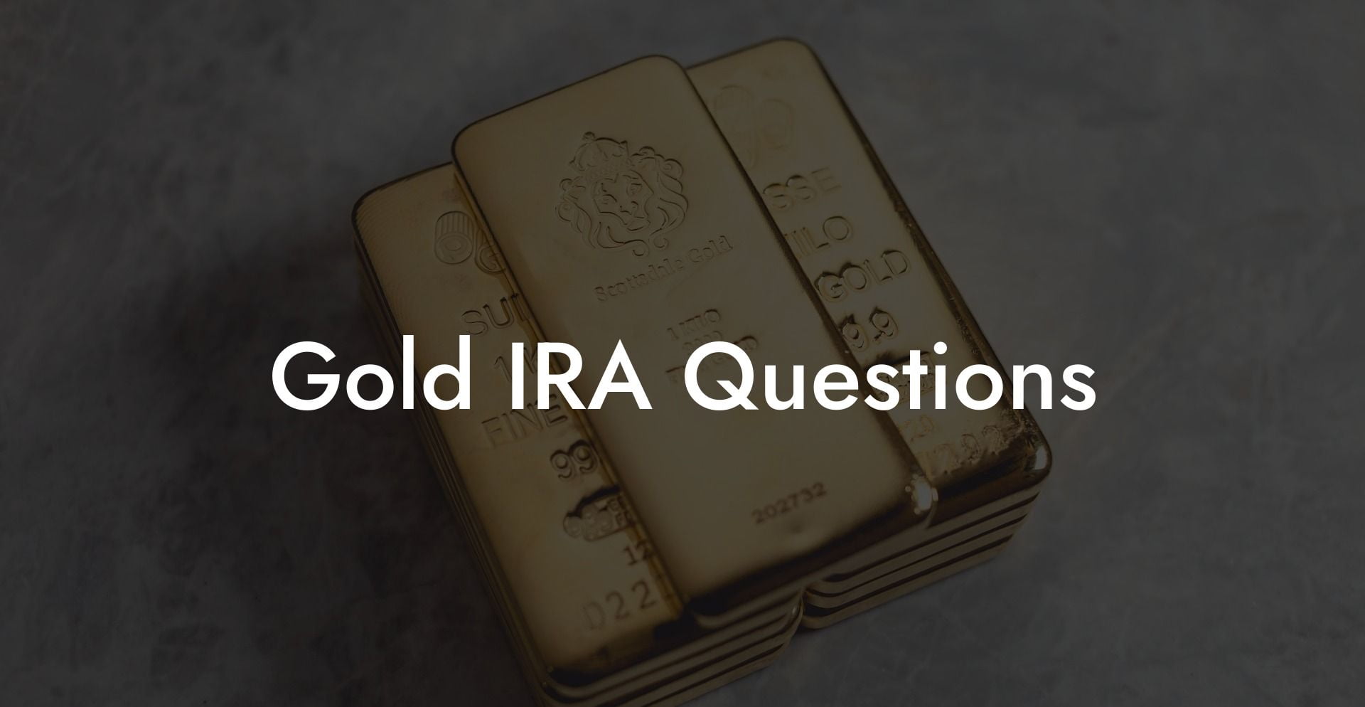 Gold IRA Questions