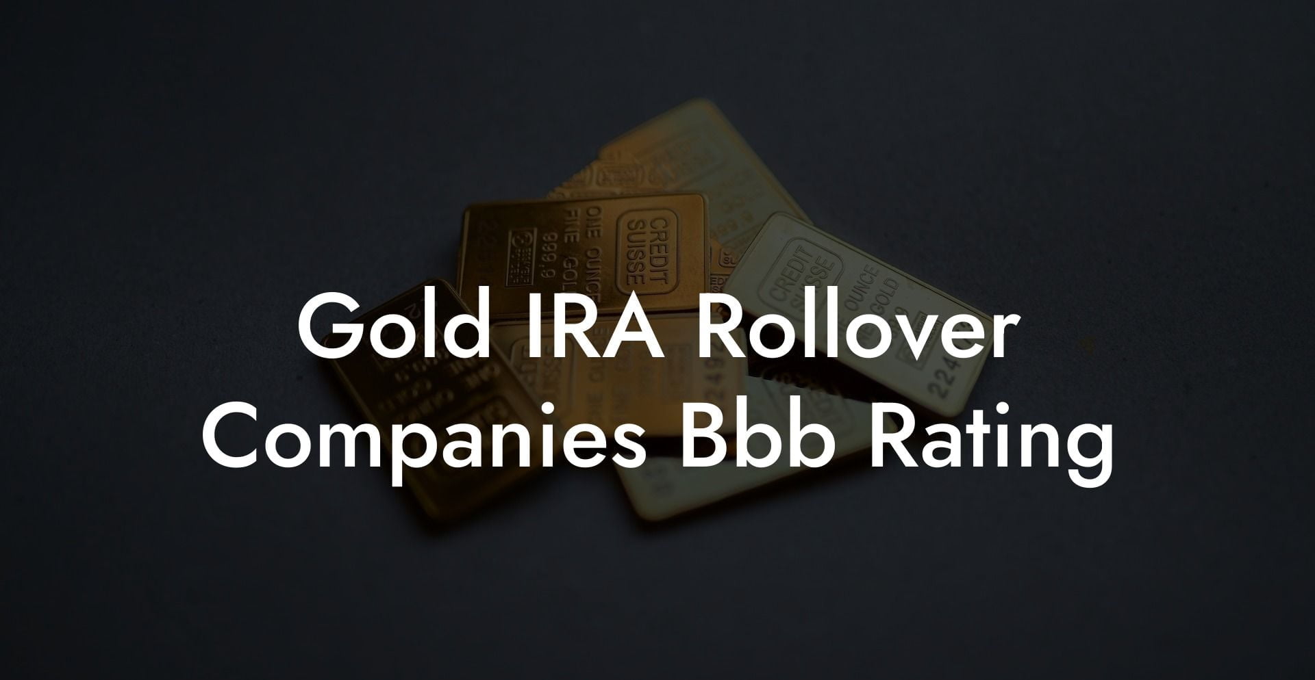 Gold IRA Rollover Companies Bbb Rating