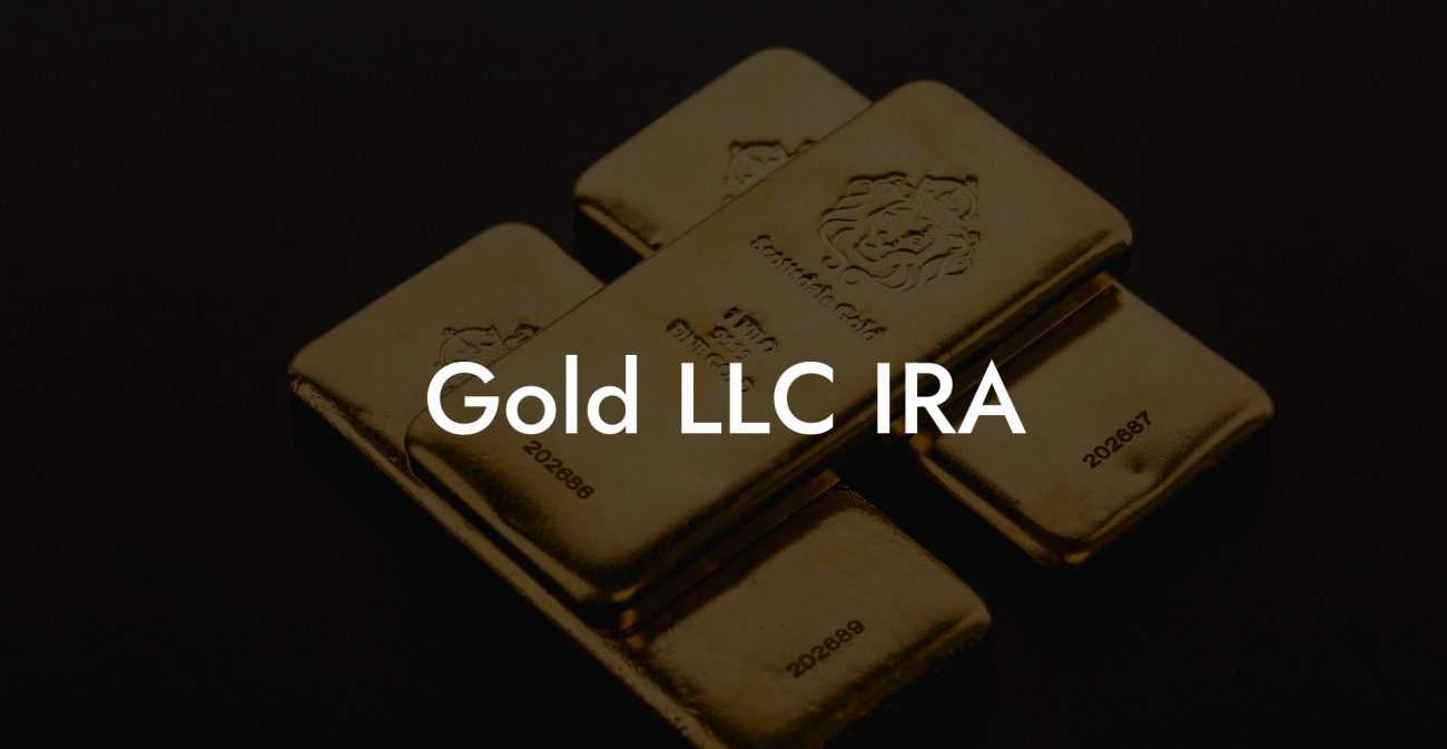 Gold LLC IRA