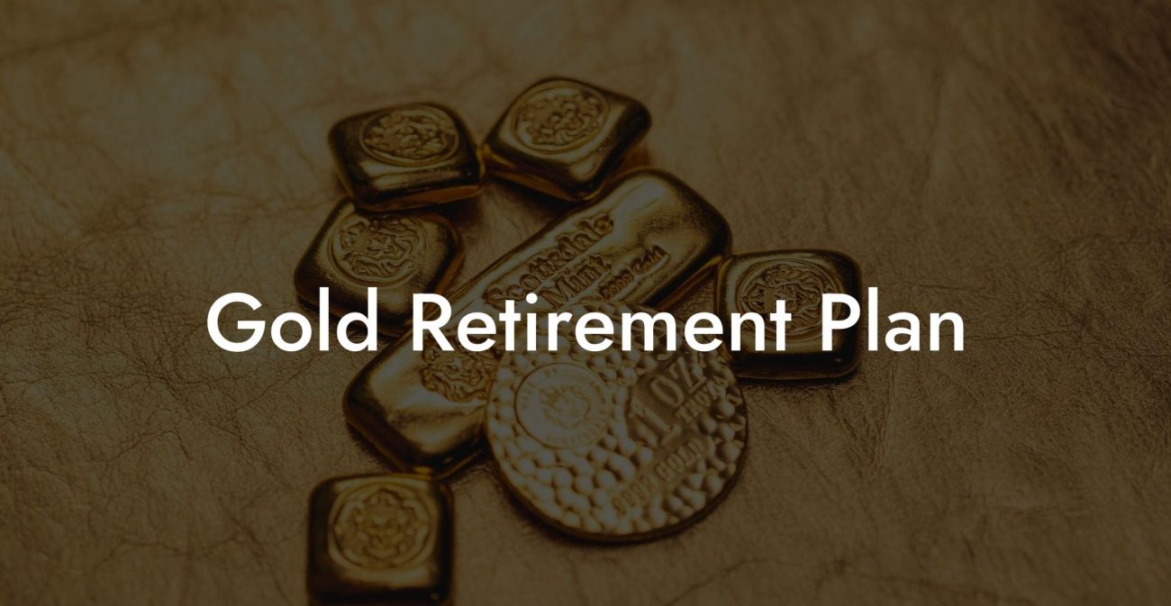 Gold Retirement Plan