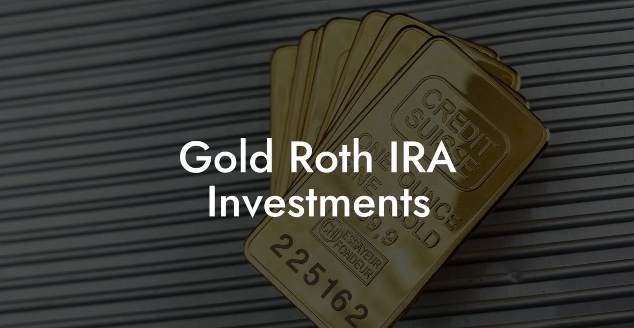Gold Roth IRA Investments