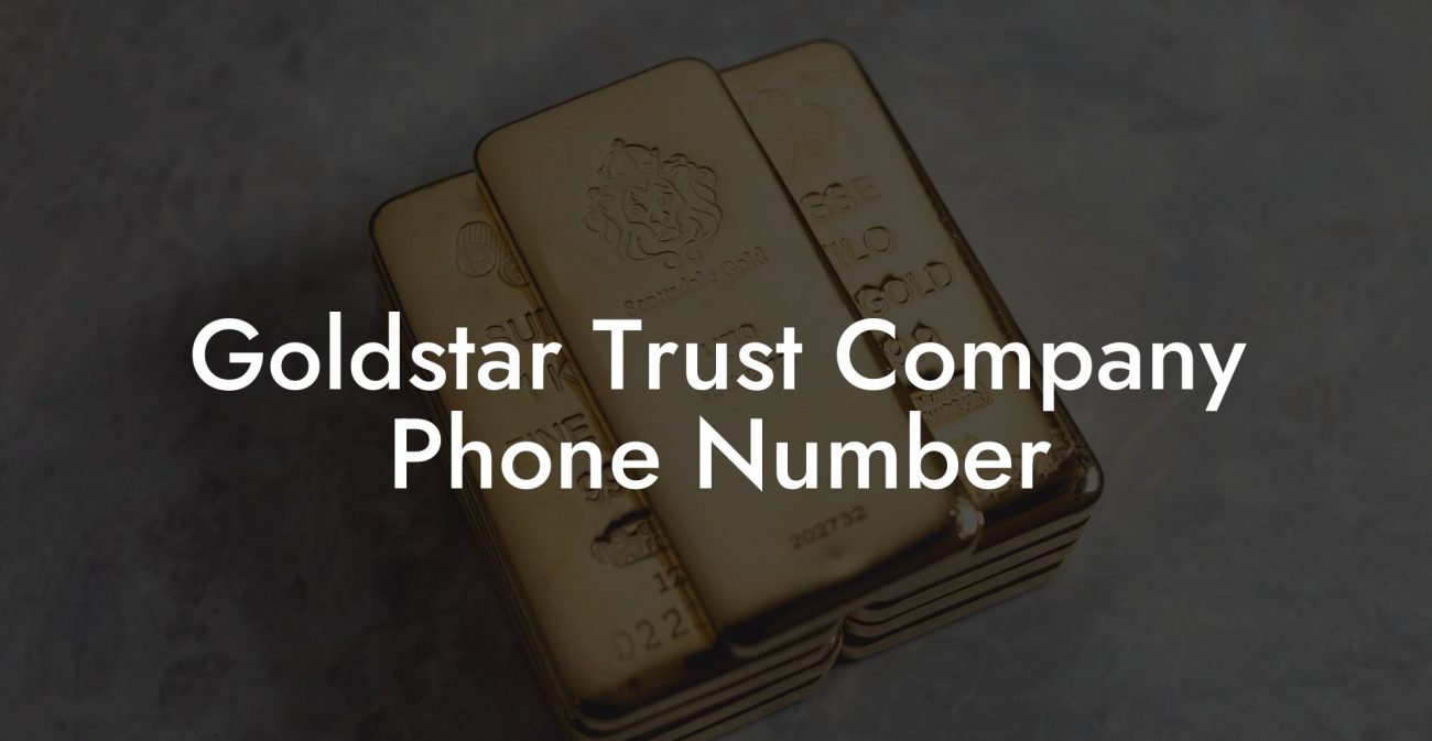 Goldstar Trust Company Phone Number