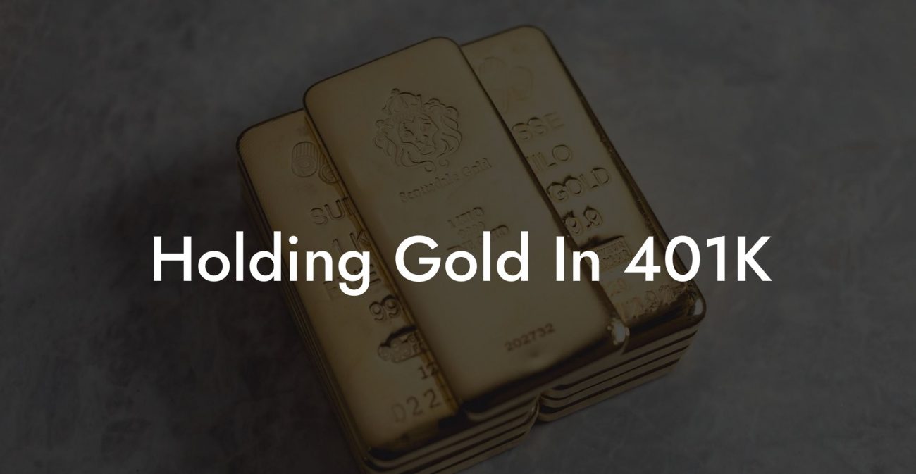 Holding Gold In 401K