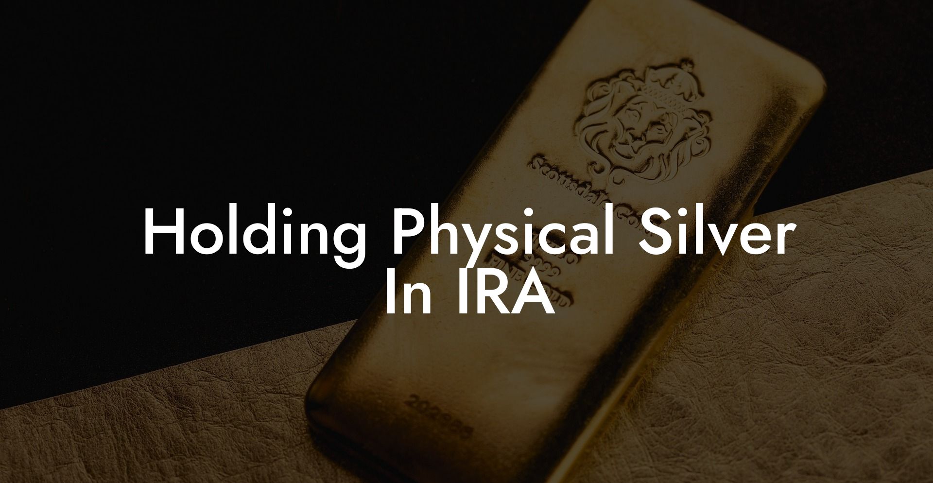 Holding Physical Silver In IRA