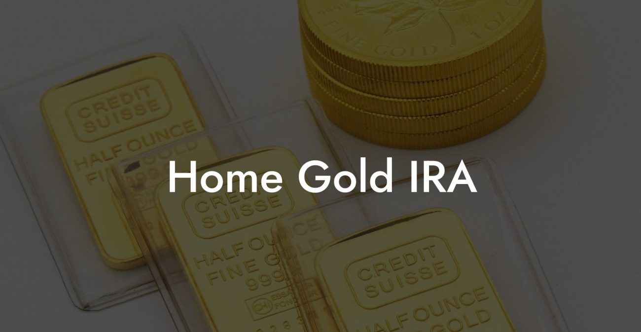 Home Gold IRA