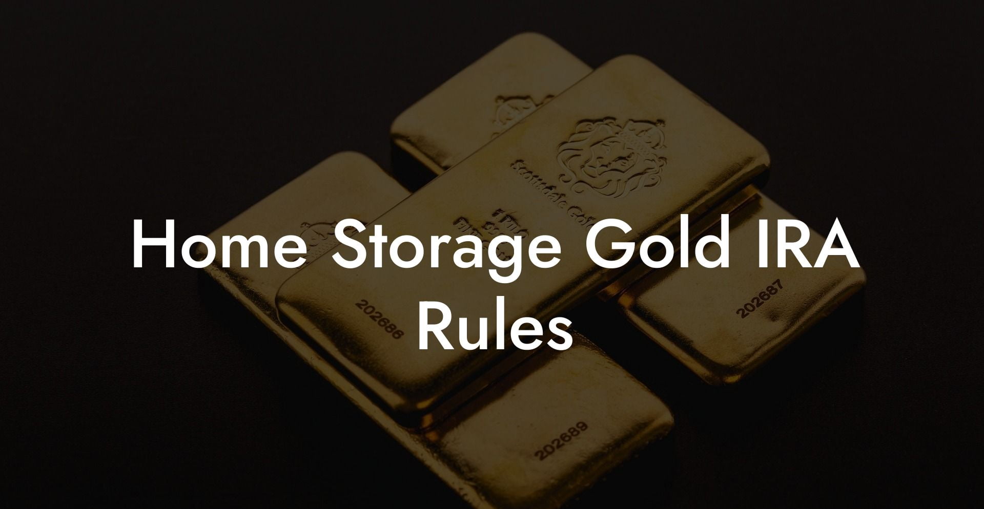 Home Storage Gold IRA Rules