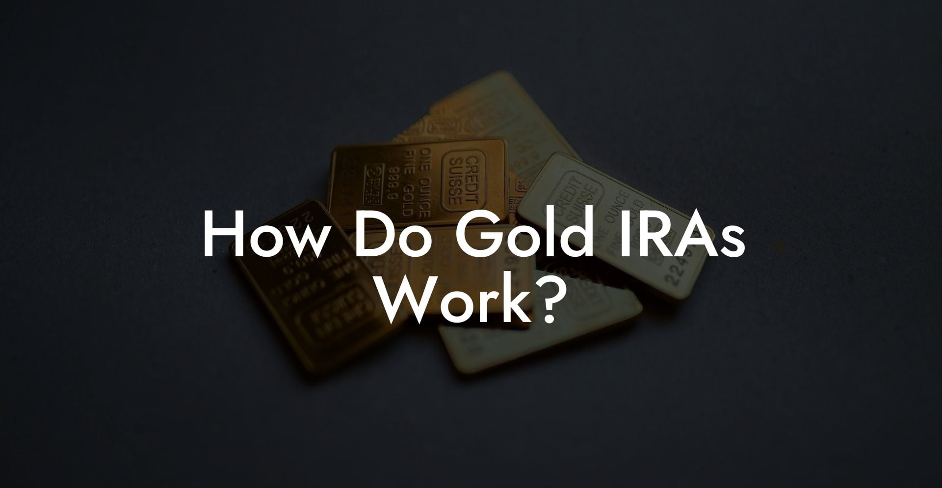 How Do Gold IRAs Work?