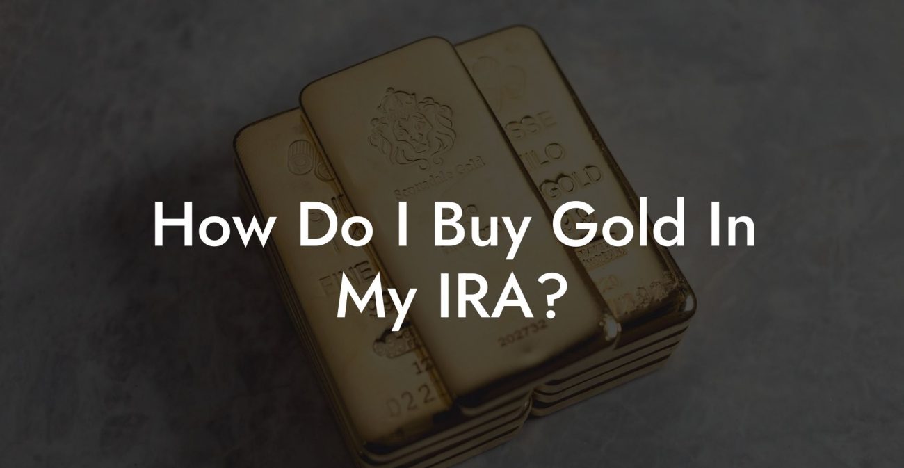 How Do I Buy Gold In My IRA?