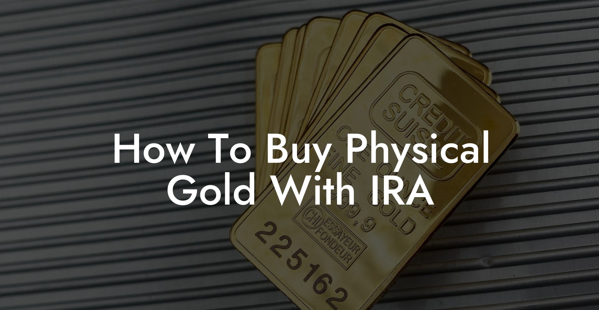 How To Buy Physical Gold With IRA