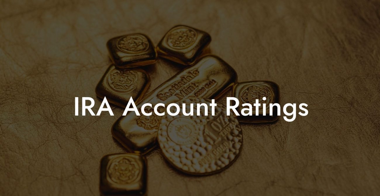 IRA Account Ratings