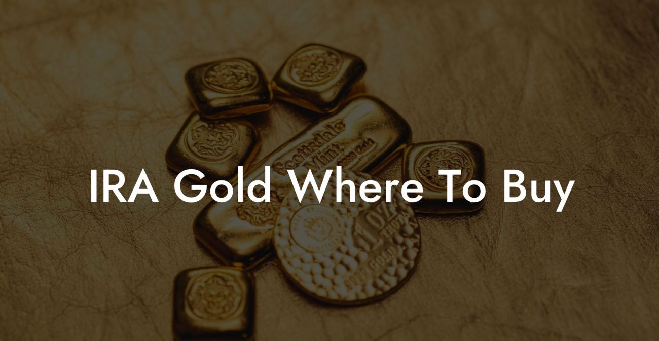IRA Gold Where To Buy