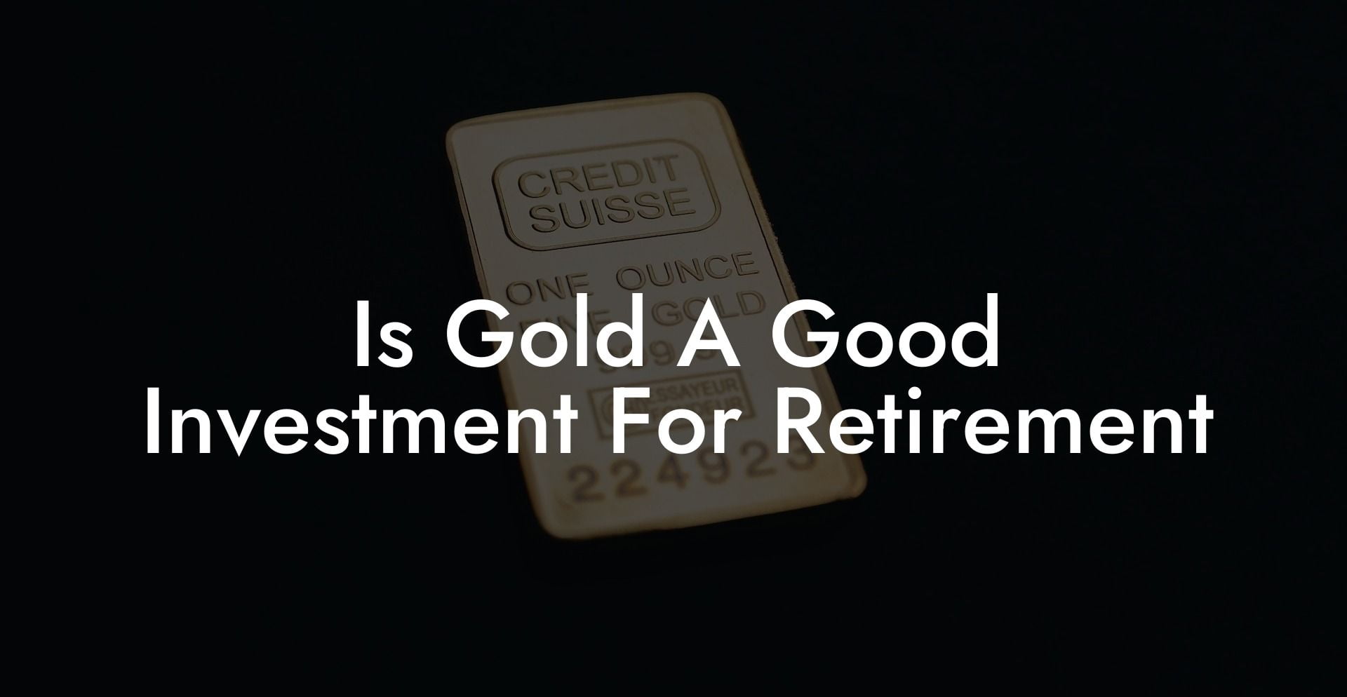 Is Gold A Good Investment For Retirement?