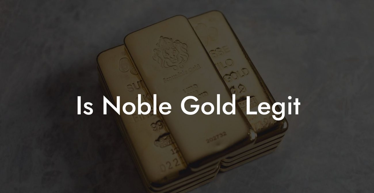 Is Noble Gold Legit