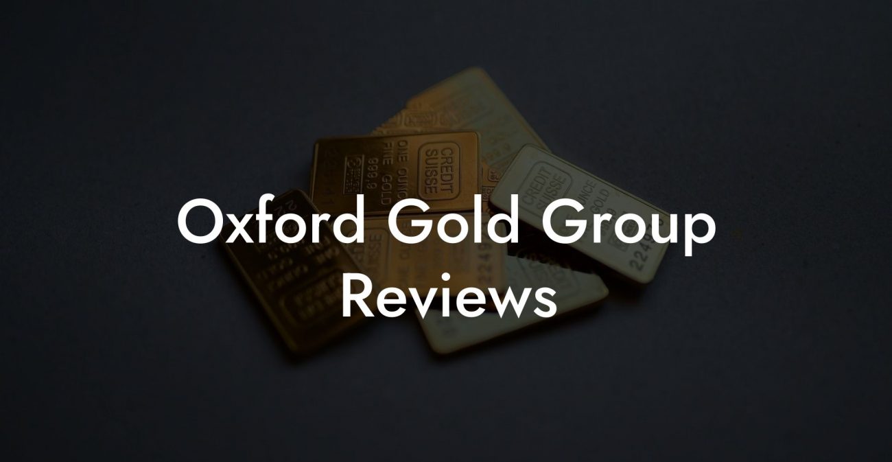 Oxford Gold Group Reviews