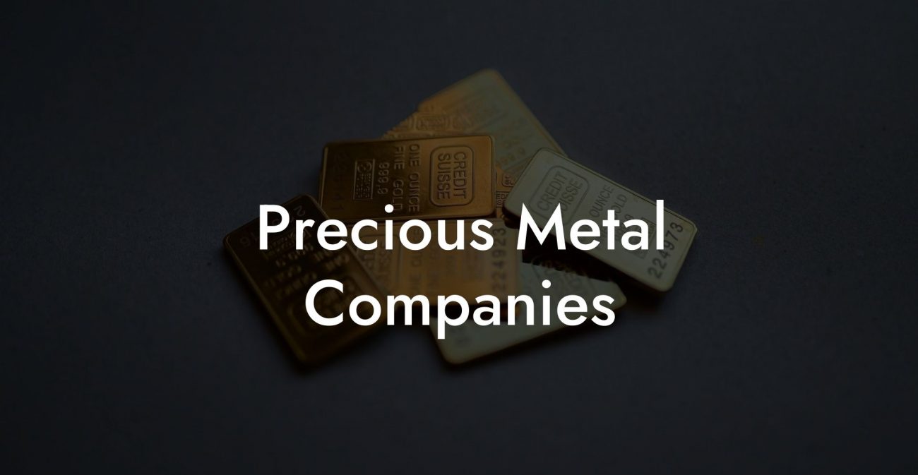 Precious Metal Companies