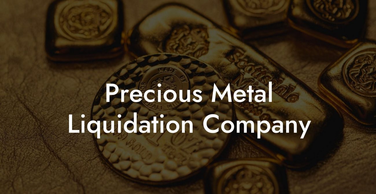 Precious Metal Liquidation Company