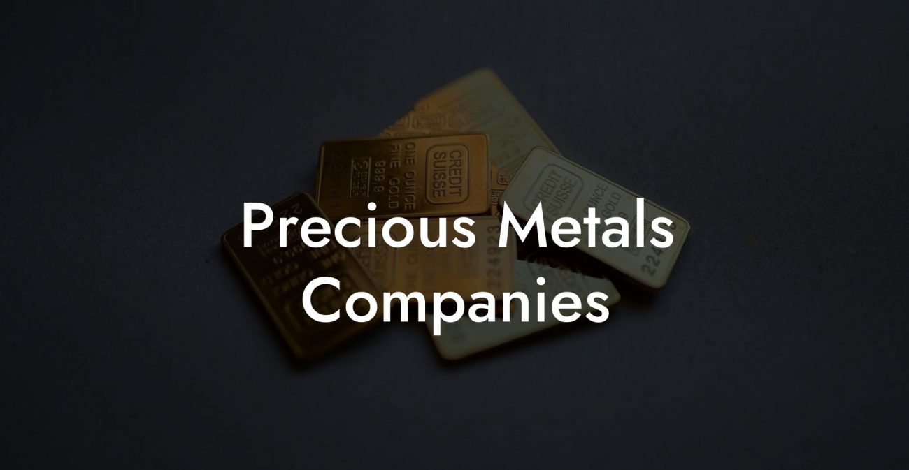 Precious Metals Companies