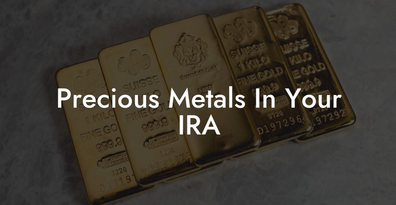 Precious Metals In Your IRA