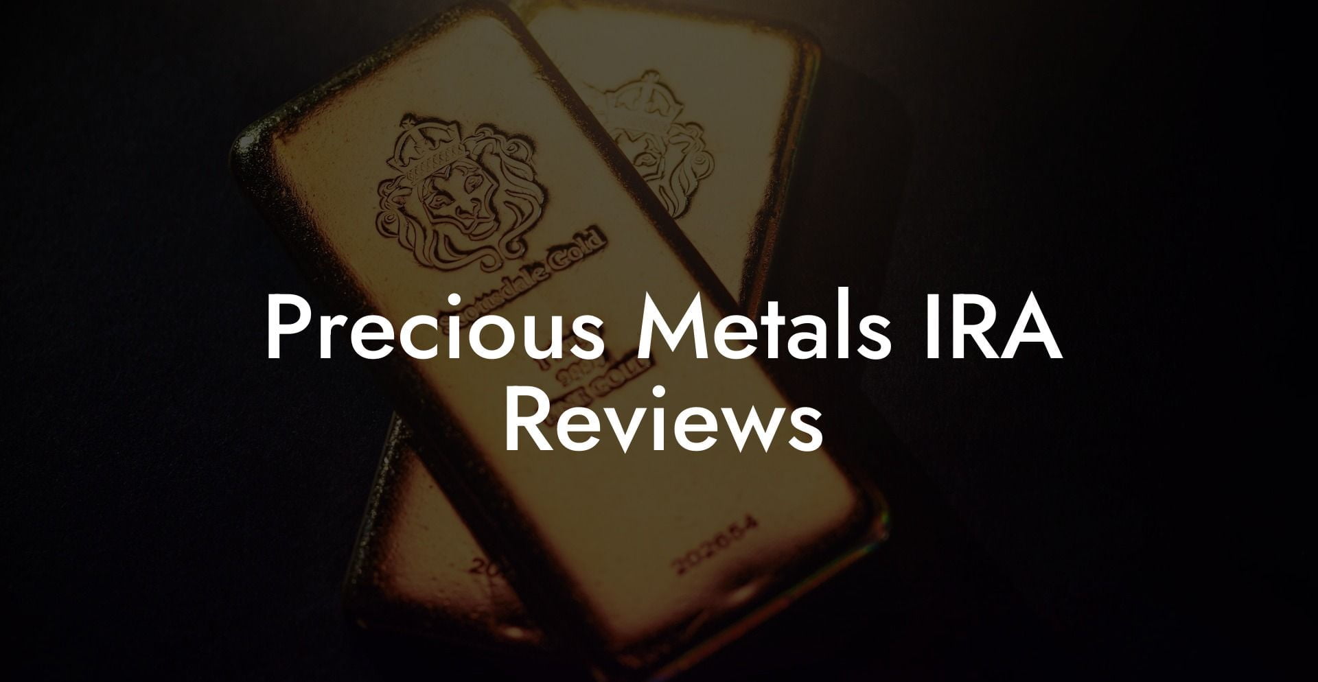 Precious Metals IRA Reviews