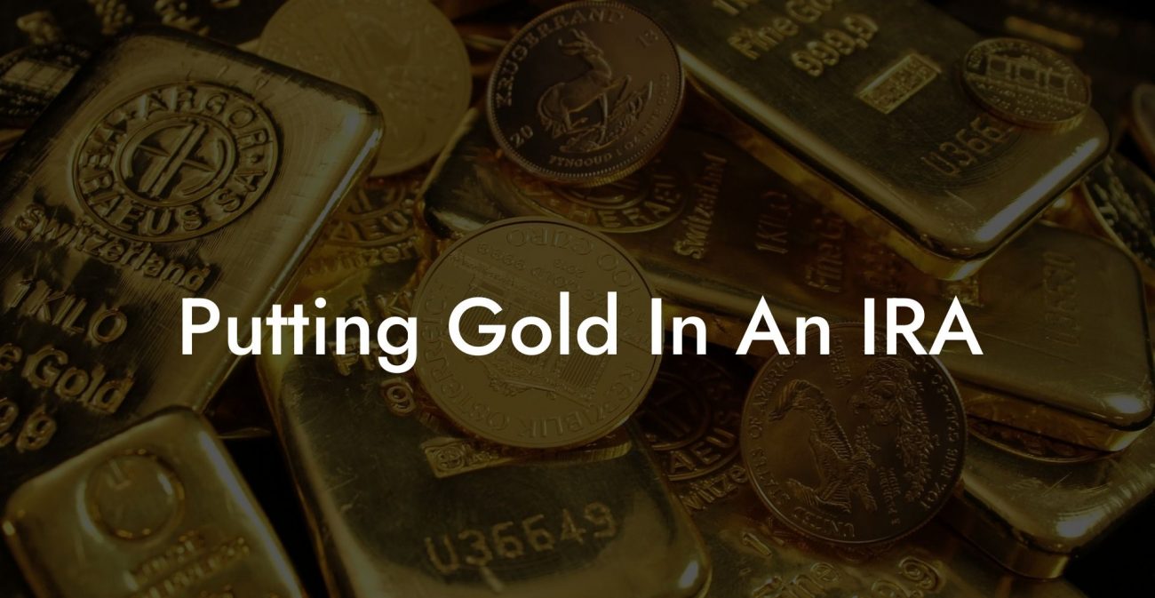 Putting Gold In An IRA