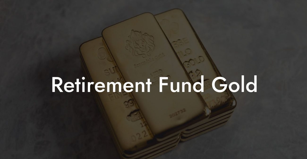 Retirement Fund Gold
